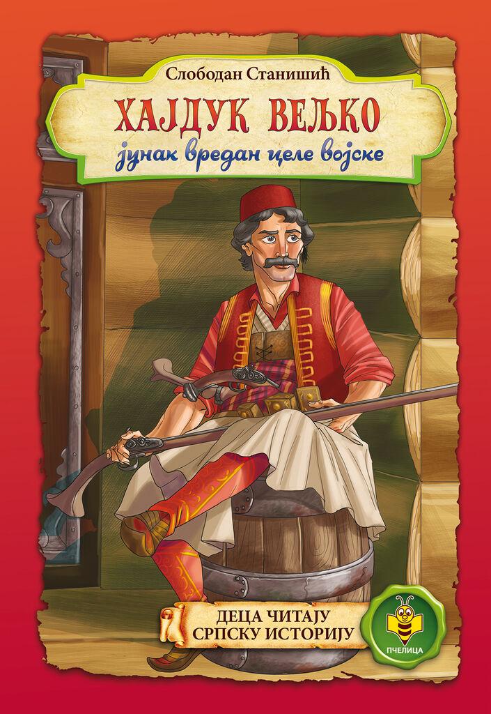 Hajduk Veljko, junak vrijedan cijele vojske - Slobodan Stanišić