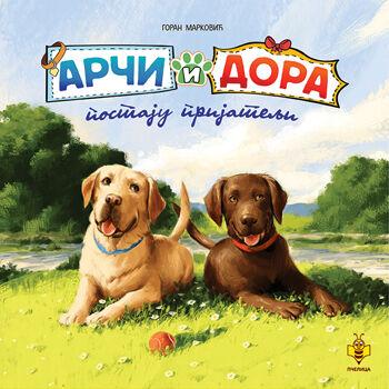 Arči i Dora postaju prijatelji - Goran Marković