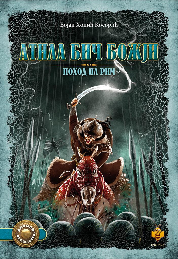Atila Bič Božji, pohod na Rim - Bojan Hodžić Kosorić