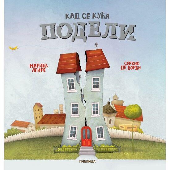 Kad se kuća podeli - Pčelica izdavaštvo