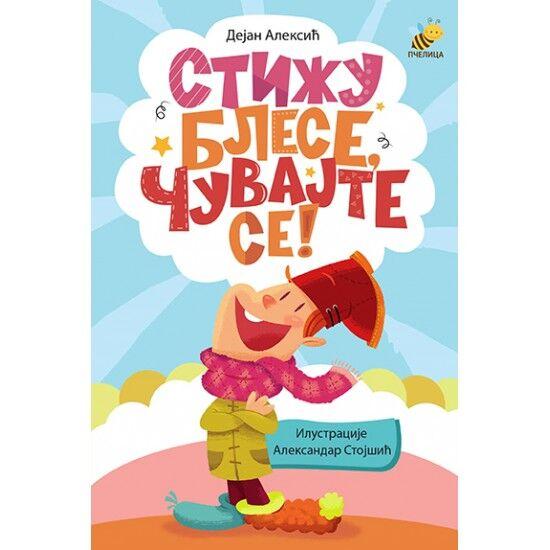 Stižu blese, čuvajte se - Pčelica izdavaštvo