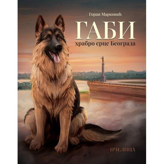Gabi, hrabro srce Beograda - Goran Marković