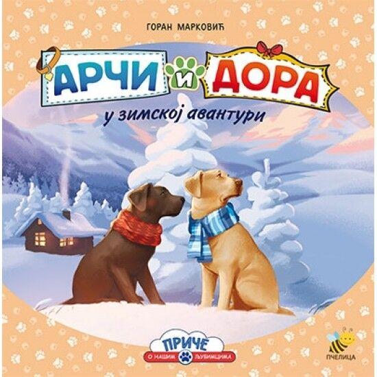 Arči i Dora u zimskoj avanturi - Goran Marković