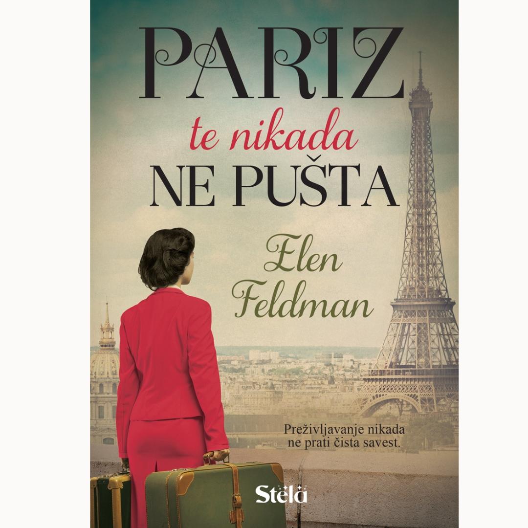 Stela Pariz Te Nikada Ne Pušta-Elen Feldman
