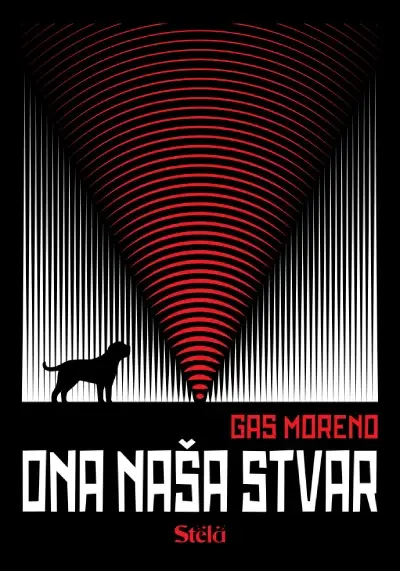 Ona Nasa Stvar-Gas Moreno