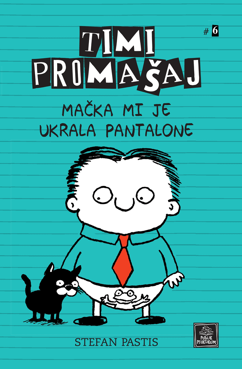 Timi Promašaj #6 Mačka Mi Je Ukrala Pantalone