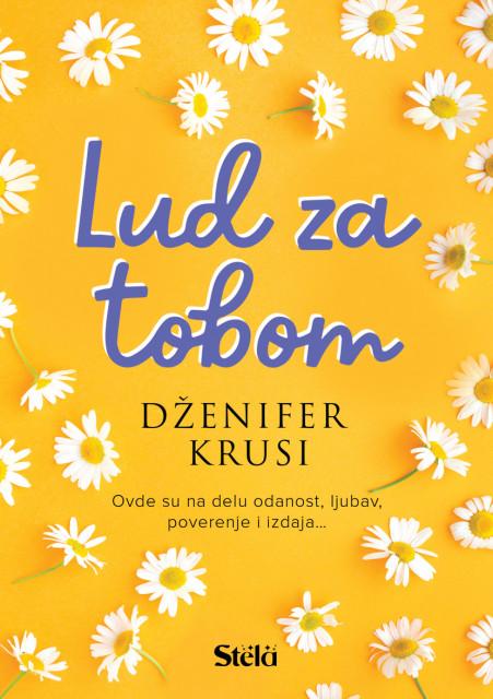 Stela Lud Za Tobom-Dženifer Krusi