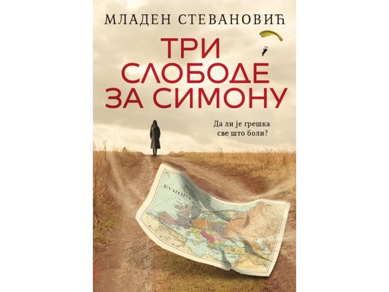 Tri Slobode Za Simonu/Mladen Stevanovic