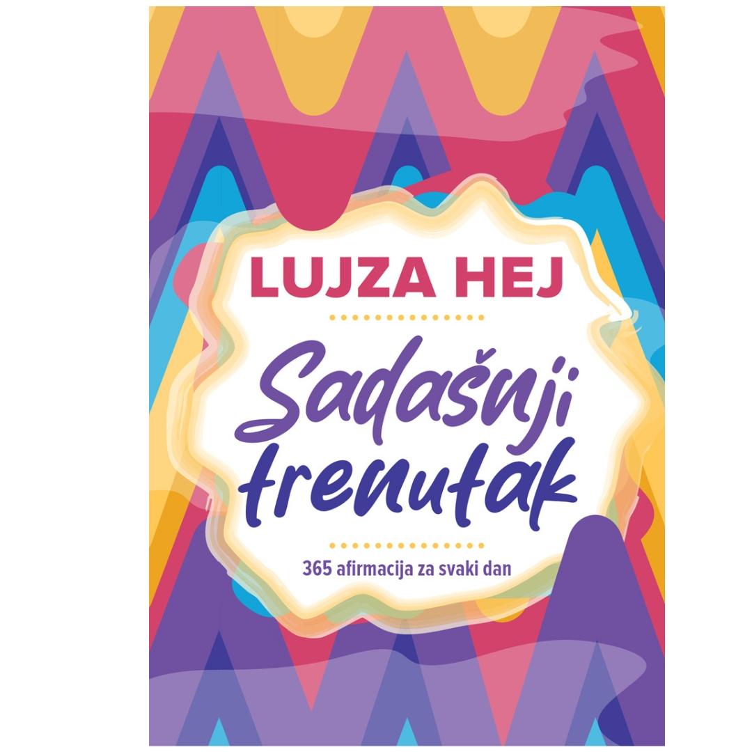 Harmonija Sadasnji Trenutak/Lujza Hej