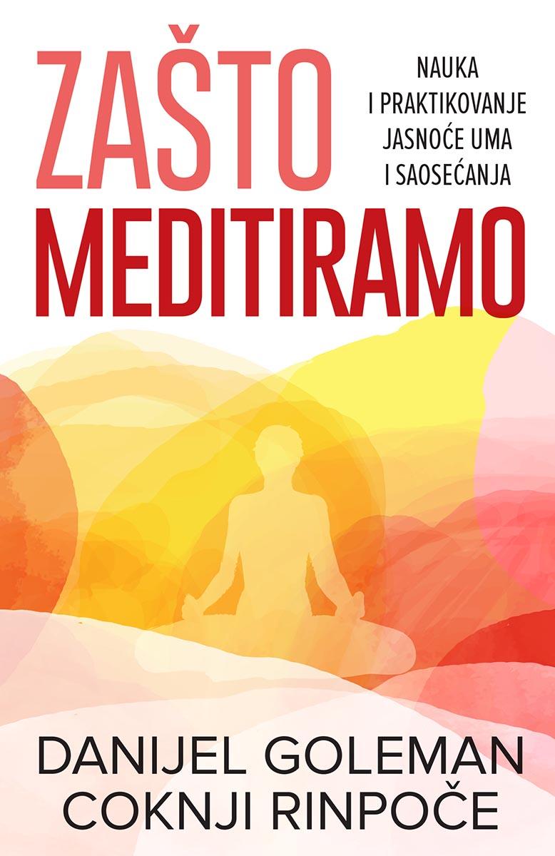 Zasto Meditiramo/Danijel Goleman Coknji Rinpoce
