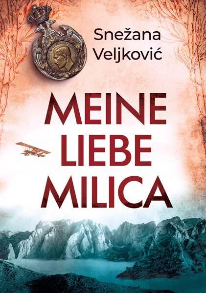 Meine Liebe Milica/Snezana Veljkovic