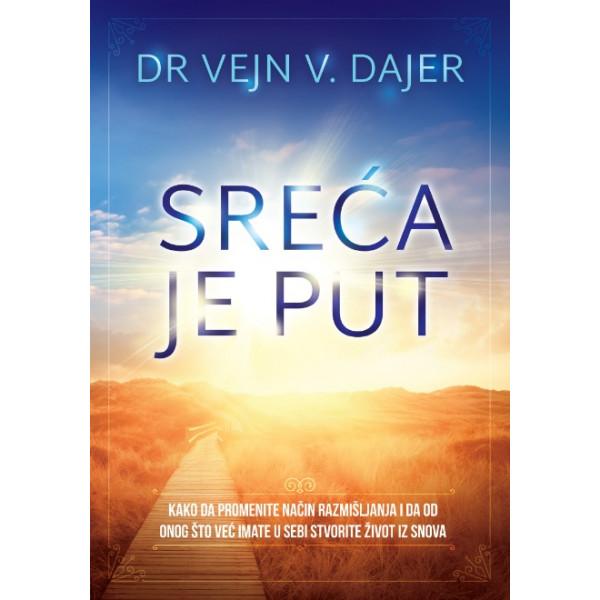 Harmonija Sreća Je Put Dr. Vejn V. Dajer