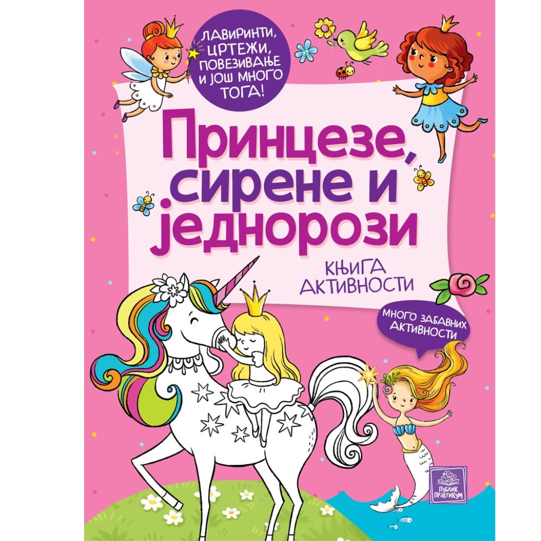 Publik Praktikum Princeze, Sirene I Jednorozi-Knjiga Aktivnosti
