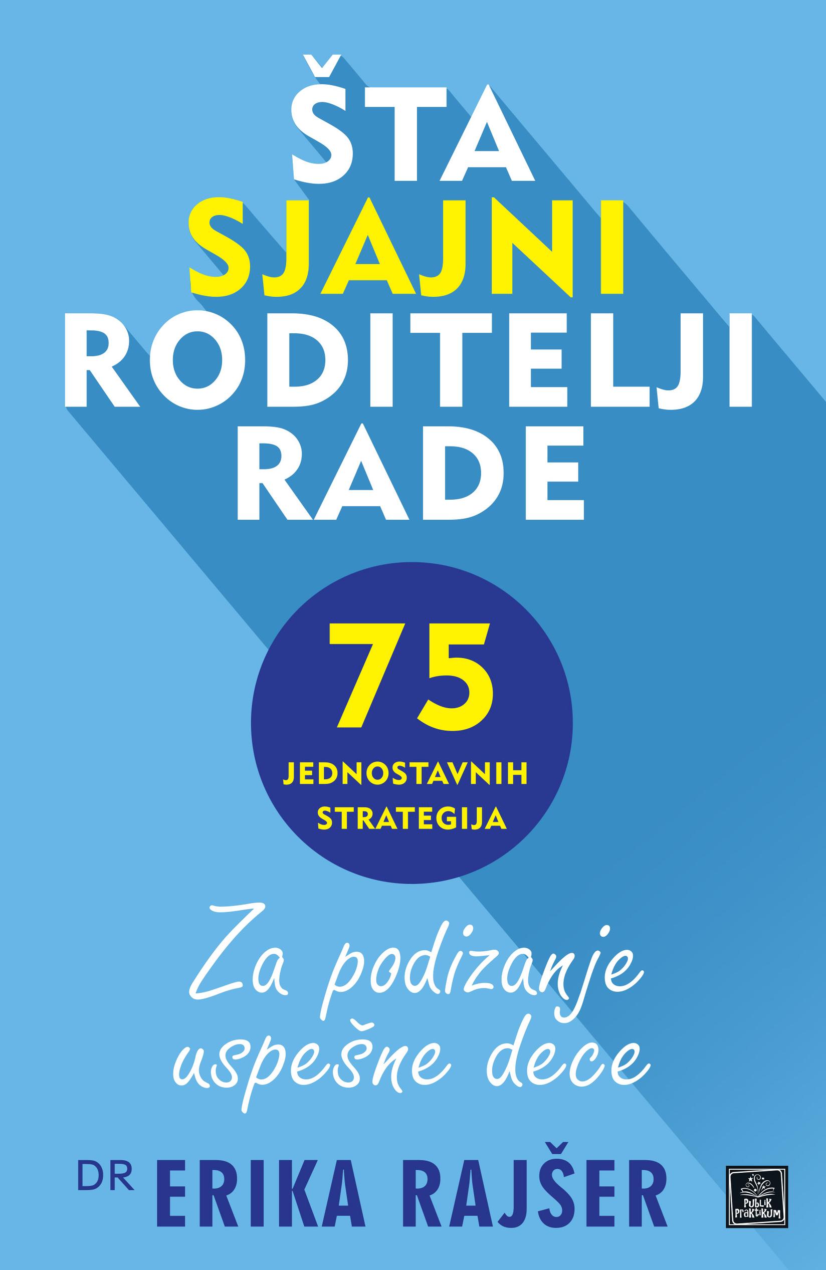 Šta Sjajni Roditelji Rade  Dr Erika Rajšer