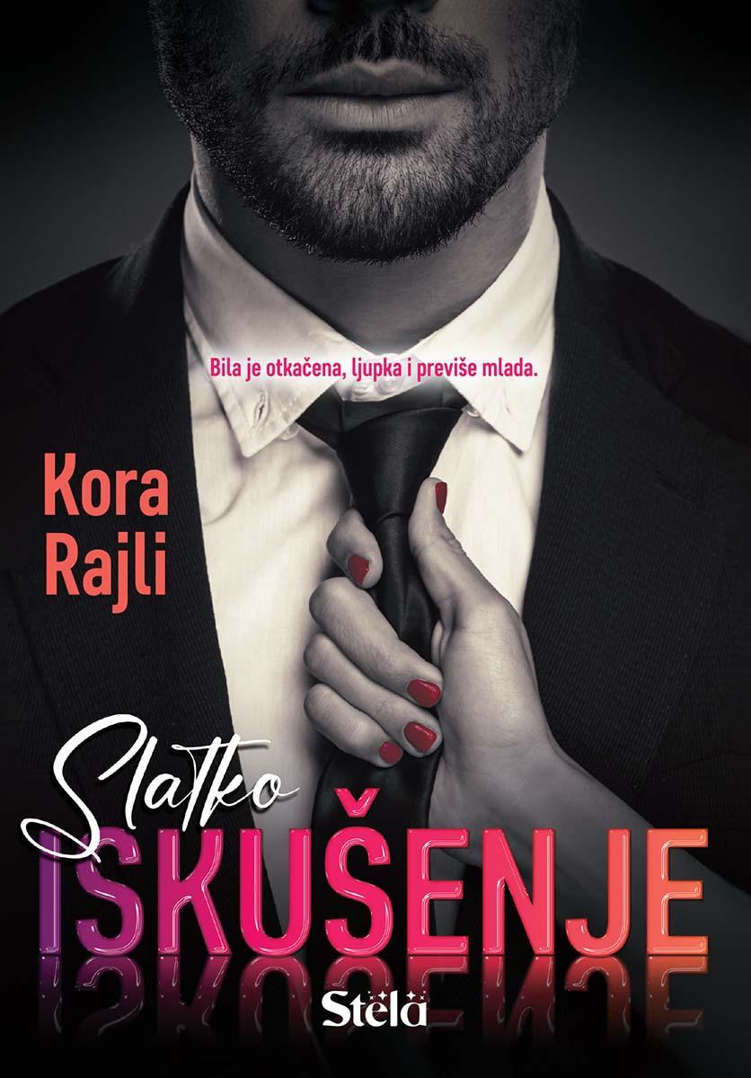 Slatko Iskusenje/Kora Rajli
