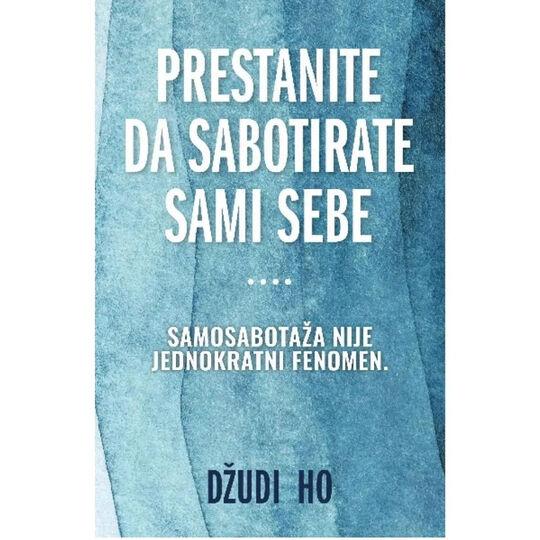Harmonija Prestanite Da Sabotirate Sami Sebe Dzudi Ho