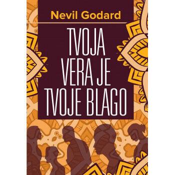 Harmonija Tvoja Vera Je Tvoje Blago Nevil Godard