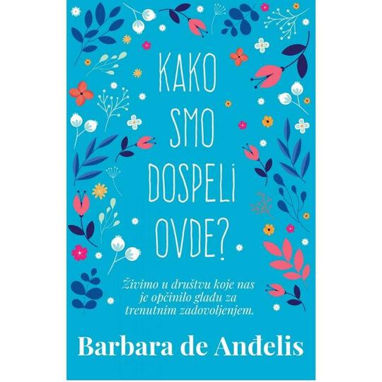 Harmonija Kako Smo Dospeli Ovde Barbara De Andjelis