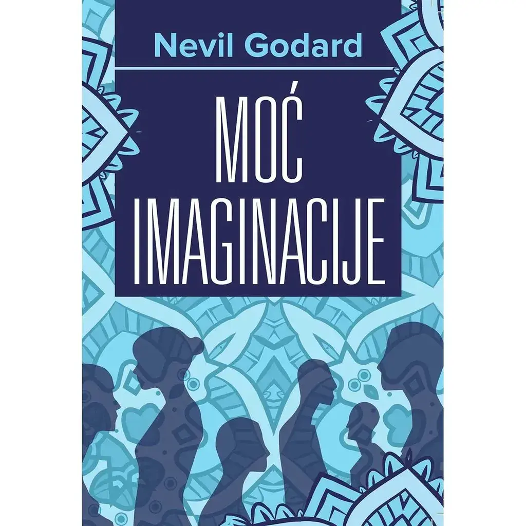 Harmonija Moc Imaginacije Nevil Godard