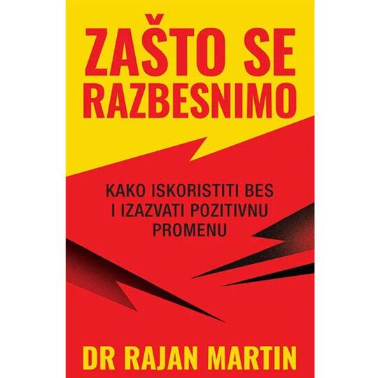 Harmonija Zasto Se Razbesnimo Dr Rajan Martin