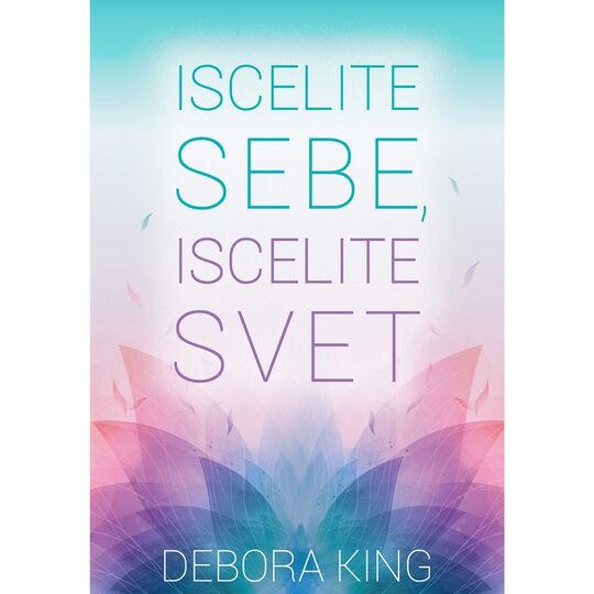 Harmonija Iscelite Sebe Iscelite Svet Debora King
