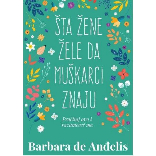 Harmonija Sta Zene Zele Da Muskarci Znaju Barbara De Andjelis