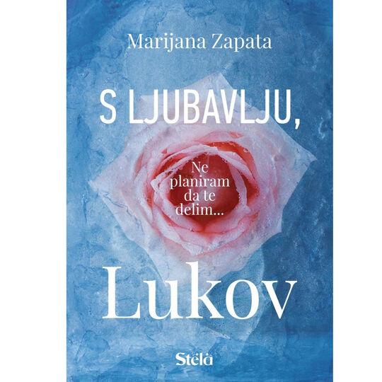 S Ljubavlju Lukov Marijana Zapata