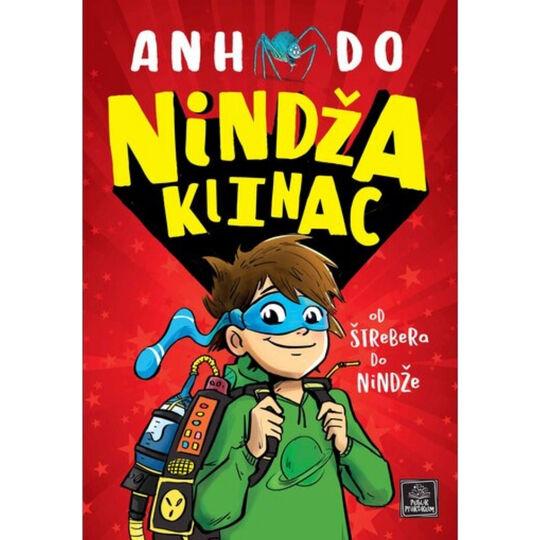 Publik Praktikum Nindza Klinac Od Strebera Do Nindze Anh Do
