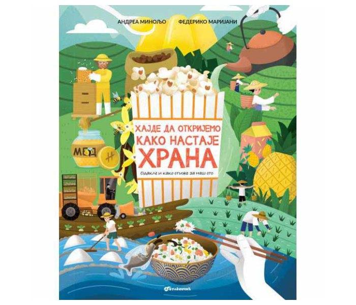 Otkrijmo kako nastaje hrana, odakle dolazi i kako dolazi do našeg stola