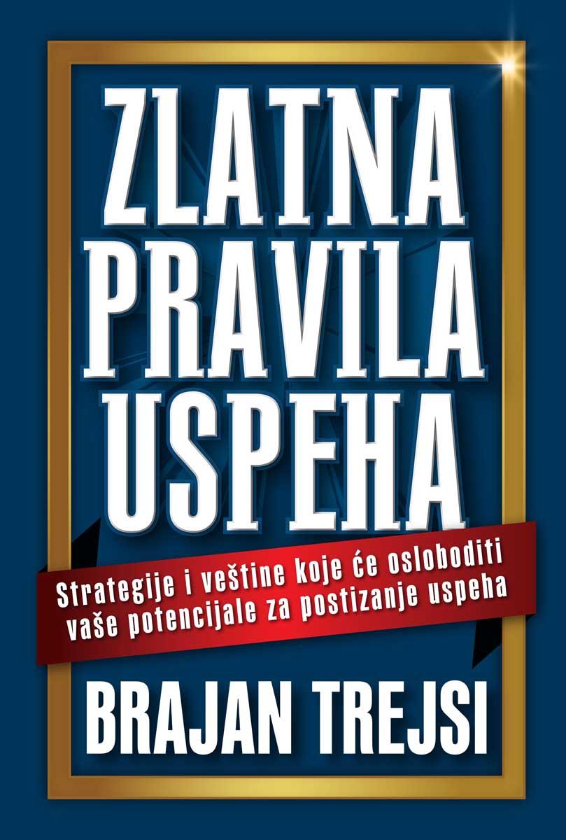 Zlatna Pravila Uspeha-Brajan Trejsi