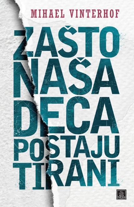 Zašto Naša Deca Postaju Tirani-Mihael Vinterhof