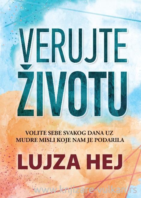 Harmonija Verujte Životu-Lujza Hej
