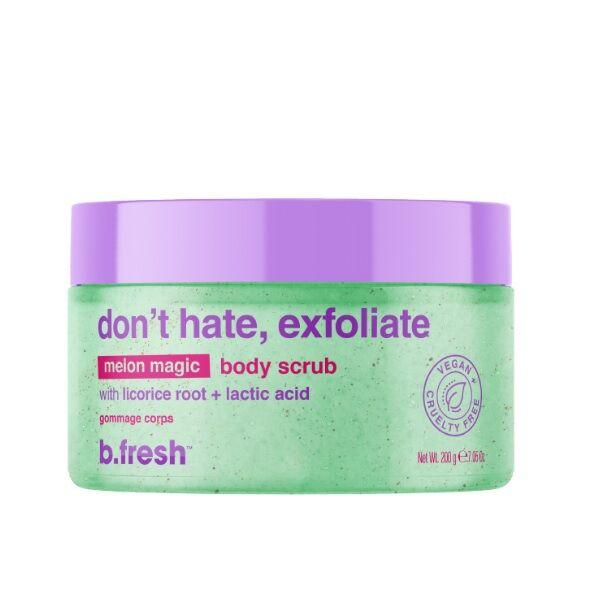 B.Fresh - Don'T Hate,Exfoliate - Piling Za Tijelo