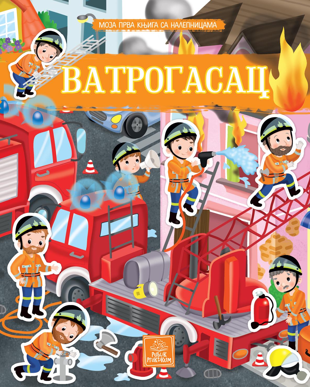 Moja Prva Knjiga Sa Nalepnicama-Vatrogasac