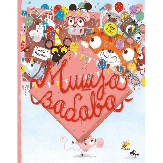 Mišja zabava - Pčelica izdavaštvo