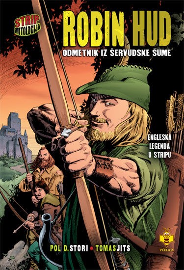 Robin Hud, odmetnik iz Šervudske šume – Strip mitologija - Pol D. Stori