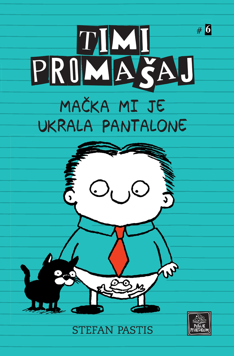 Timi Promašaj #6 Mačka Mi Je Ukrala Pantalone