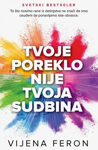 Tvoje Poreklo Nije Tvoja Sudbina/Vijena Feron