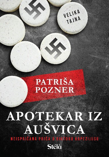 Stela Apotekar Iz Aušvica - Patriša Pozner