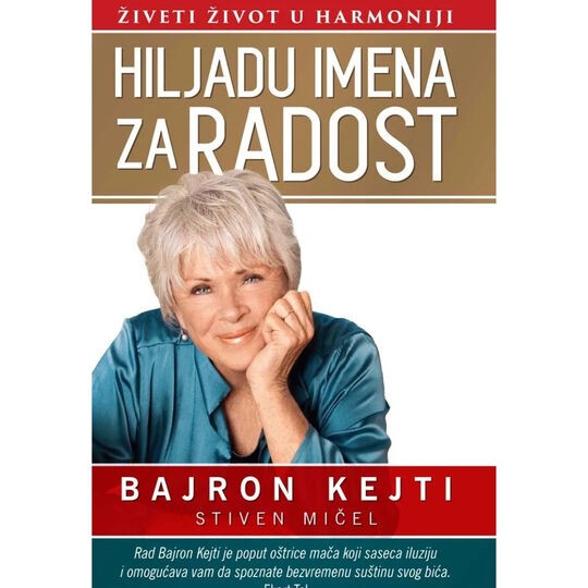 Harmonija Hiljadu Imena Za Radost Bajron Kejti, Stiven Micel