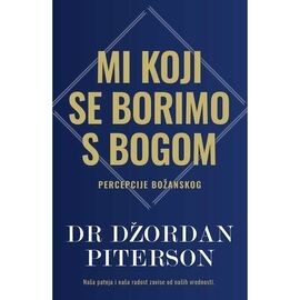 Harmonija Mi Koji Se Borimo S Bogom Dzordan Piterson