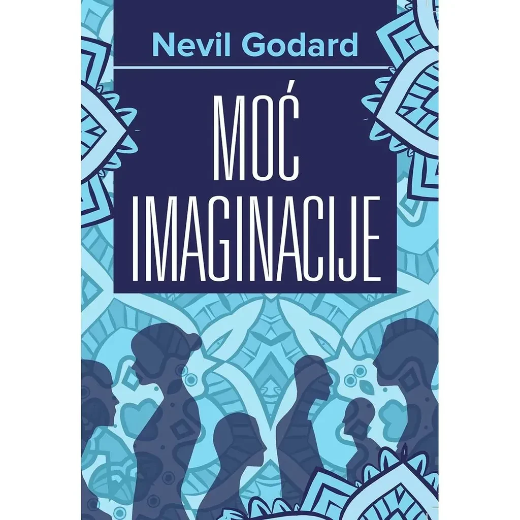 Harmonija Moc Imaginacije Nevil Godard