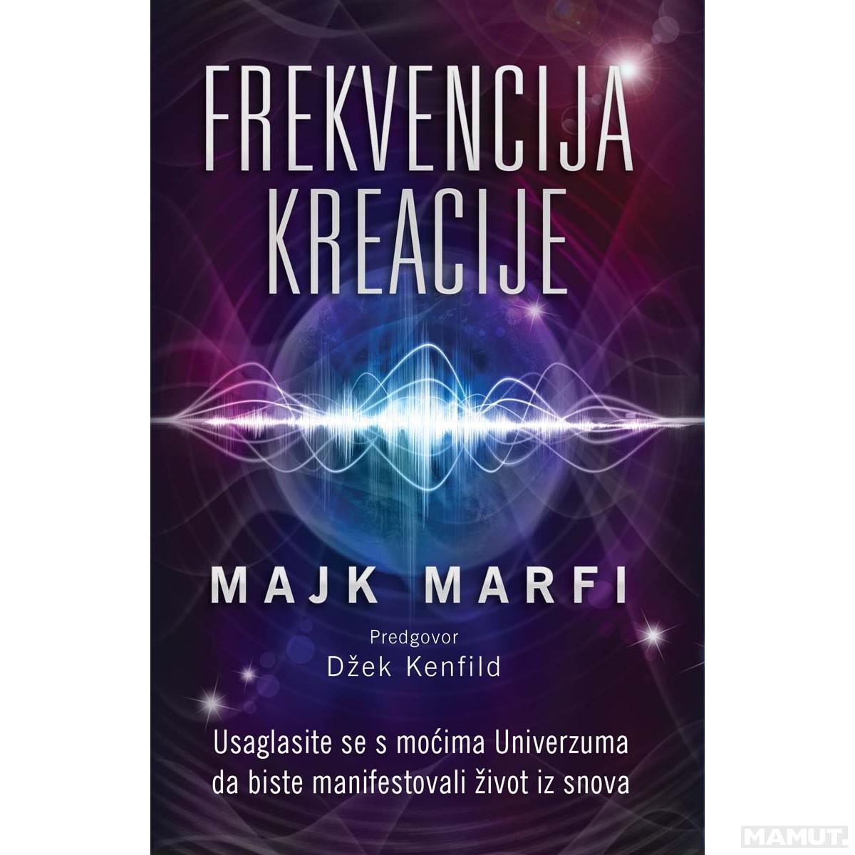 Frekvencija Kreacije-Majkl Marfi