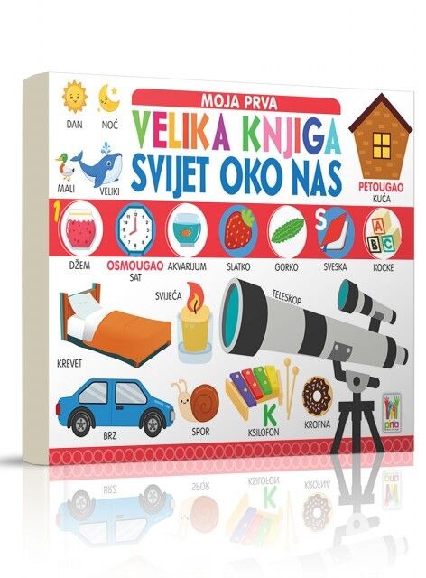 Moja Prva Velika Knjiga - Svijet Oko Nas