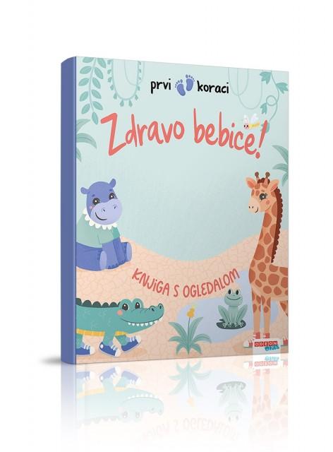 Odeon Kids Prvi Koraci Zdravo Bebice Knjiga S Ogledalom